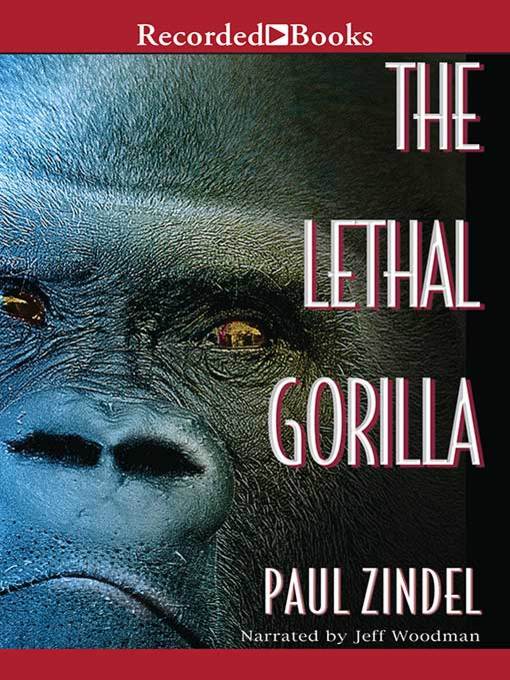 Title details for The Lethal Gorilla by Paul Zindel - Wait list